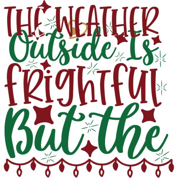 The weather outside is frightful  but the wine is so delightful Thumbnail