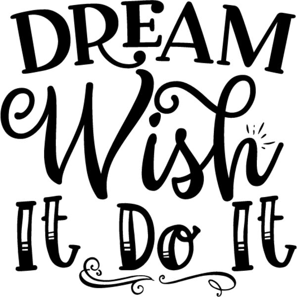 Dream Wish It Do It Thumbnail